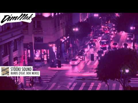 Stööki Sound - Burbs (ft. Bok Nero) | Dim Mak Records