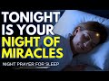NIGHT PRAYER TO ASK FOR A MIRACLE Night Prayer For Sleep