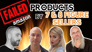 😱Amazon FBA Failed Products Revealed by 7 and 8 Figure Sellers😱