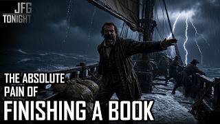 The Absolute Pain of Finishing a Book | JFGT #1517