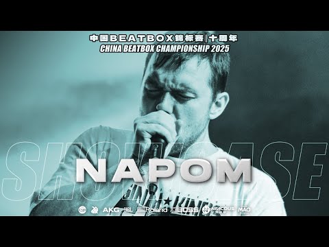 NaPoM | 🇨🇳 China Beatbox Championship 2025 | Showcase