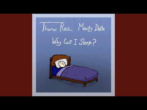 Why Can't I Sleep?