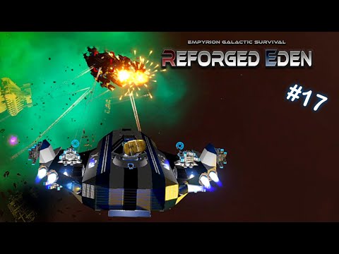 OUR FIRST SPACE BATTLE! | Reforged Eden | Empyrion Galactic Survival | #17