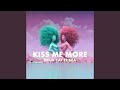 Kiss Me More