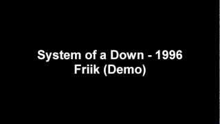 System of a Down - Friik (Demo)