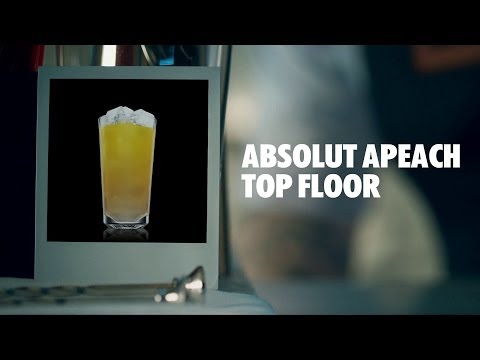 ABSOLUT APEACH TOP FLOOR DRINK RECIPE - HOW TO MIX