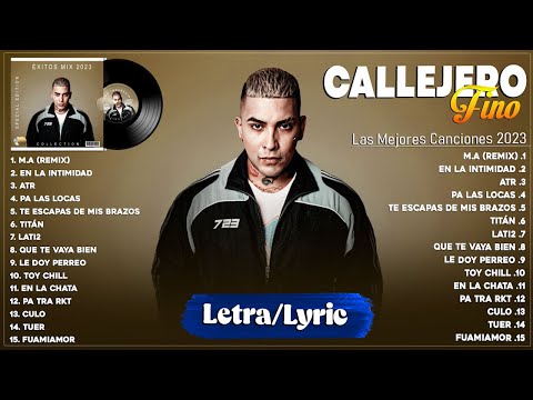 Callejero Fino Tendencia 2023 - Lo Más Escuchado 2023 - Calejero Fino Exitos Mix 2023 (Letra/Lyrics)