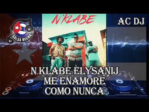 N Klabe Elysanij  ** Me Enamore Como Nunca **Salsa 2020 AC DJ