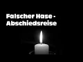 Falscher Hase - Abschiedsreise (Juli 2012) 