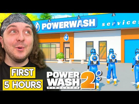 The First 5 HOURS Of PowerWash Simulator 2!