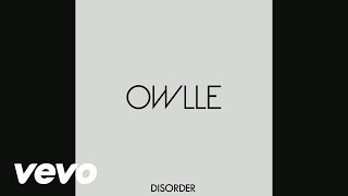 Owlle - Disorder (Audio + paroles)
