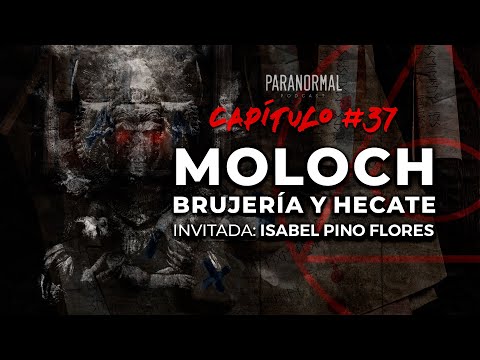 #37 - MOLOCH, BRUJERÍA Y HÉCATE | Invitada: Isabel Pino Flores