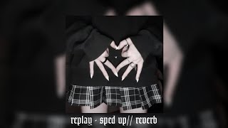 Download lagu replay - sped up//reverb mp3