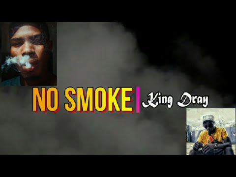 No Smoke_King Dray Official Video ||shot @$hoota_visualz