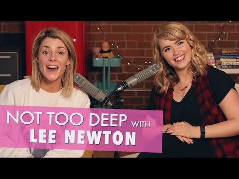 NOT TOO DEEP w/ LEE NEWTON // Grace Helbig