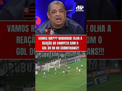 VAMOS RIR??? OLHA A REAÇÃO DO VAMPETA COM O GOL DO BRUNO HENRIQUE EM FLAMENGO 2 X 1 CORINTHIANS!