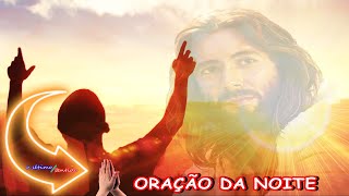 ORAÇÃO DA NOITE PARA SER UMA TESTEMUNHA- VIVENDO E TESTEMUNHANDO