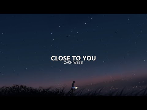 Zach Webb - Close to You