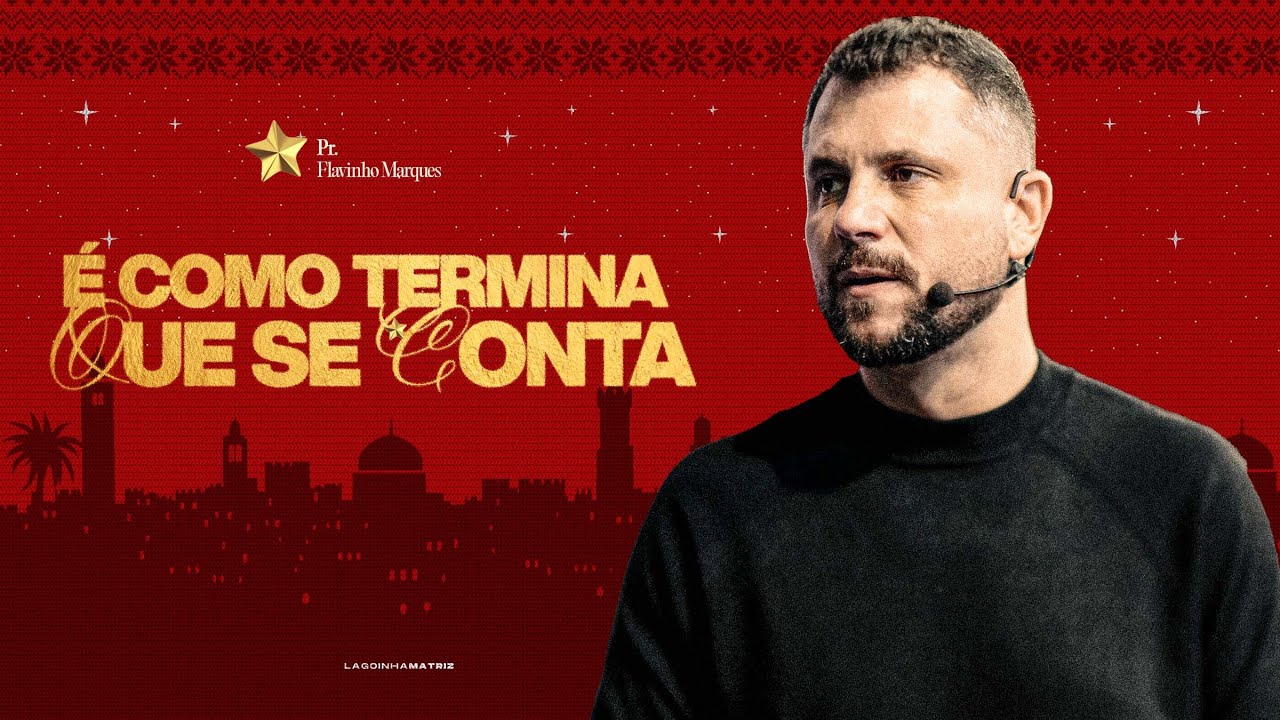 É COMO TERMINA QUE SE CONTA - PR. FLAVINHO MARQUES | CULTO DOMINGO 11H