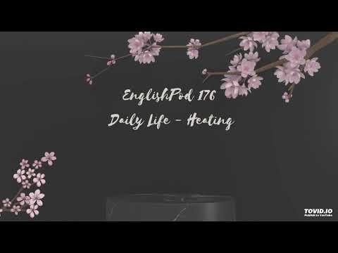EnglishPod 176 Daily Life - Heating