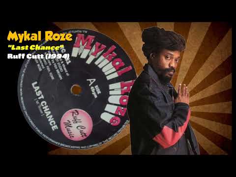 Mykal Roze - Last Chance (Ruff Cutt) 1994