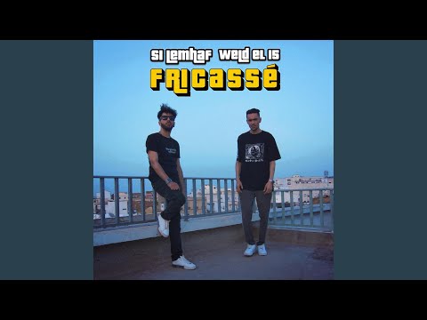 Fricassé (feat. Weld El 15)