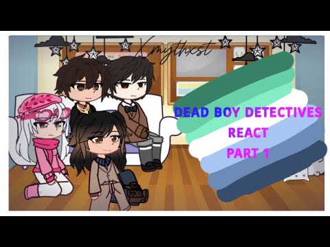 👻|~ Dead boy detectives react | PART 1 | GCRV | Dbd show . | 7 Minutes long