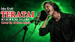 Download lagu TERATAI – Inka Kristi (Rock Mellow Version) | Vokal Serak Penuh Emosi 🔥 Cover AI Khan Music mp3