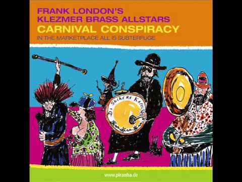 Frank London's Klezmer brass allstars - A time of desire (Curha mix)