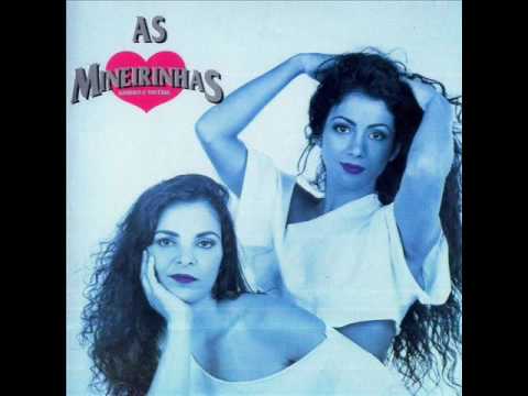 Tem Que Me Amar - As Mineirinhas