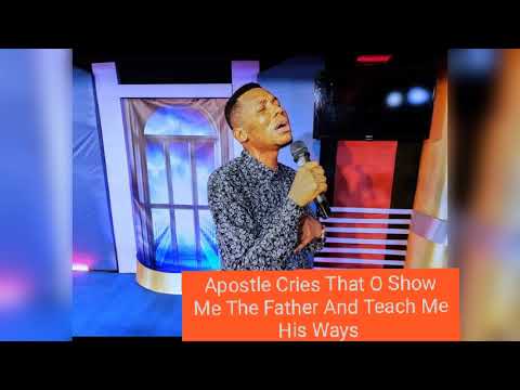 Show me the Father And Teach me His Ways, Song of the Spirit, Apostle Edu Udechukwu