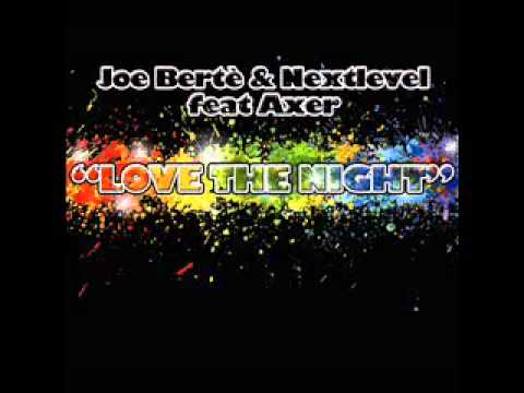 Joe Bertè & Nextlevel Feat.Axer 'Love the night' (Net's work international)Cut mix‏.mp4