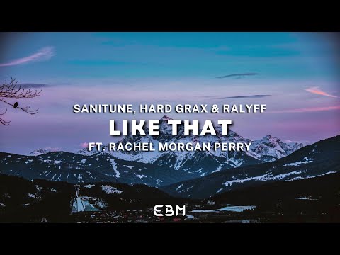 SANITUNE, Hard Grax & RALYFF Ft. Rachel Morgan Perry - Like That (Extended Mix)