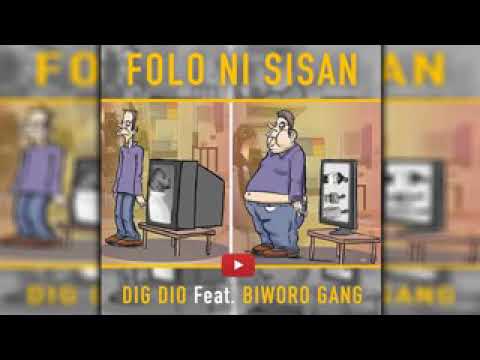 Dig Dio feat biworo gang folo ni sisan