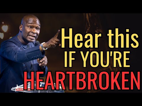 Hear this if you're Heartbroken - Apostle joshua selman