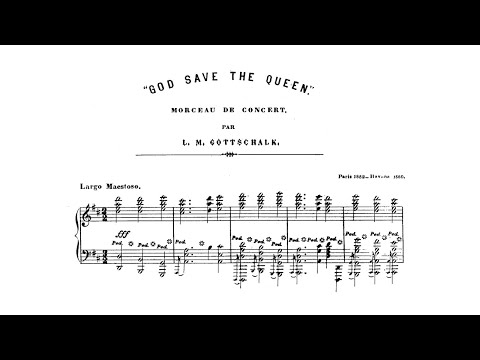 Louis Moreau Gottschalk - God Save the Queen (Morceau de concert), Op. 41