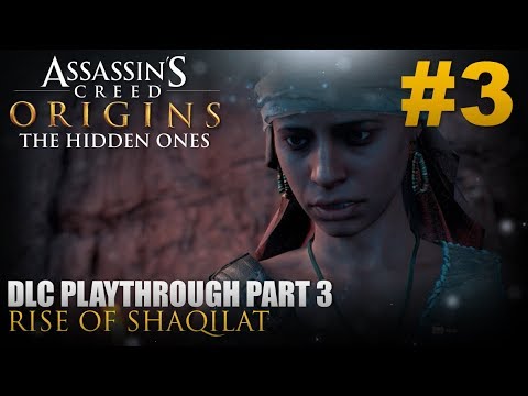 Assassin's Creed® Origins: The Hidden Ones | Playthrough Part #3 - Rise of Shaqilat