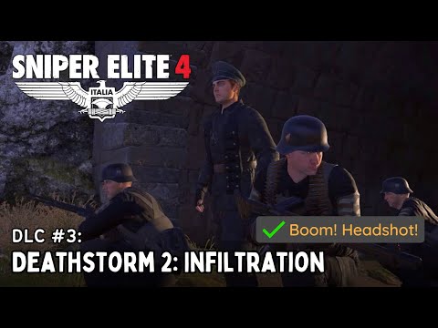Sniper Elite 4 - DLC #3: Deathstorm 2: Infiltration (✔️ Boom! Headshot!)
