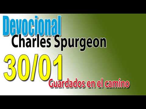 Devocional Charles Spurgeon 30/01 - Guardados en el camino