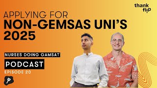 Nurses Doing GAMSAT Podcast Ep 20: Applying For Non-GEMSAS Medical Schools