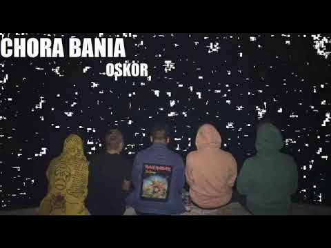OSKOR - CHORA BANIA