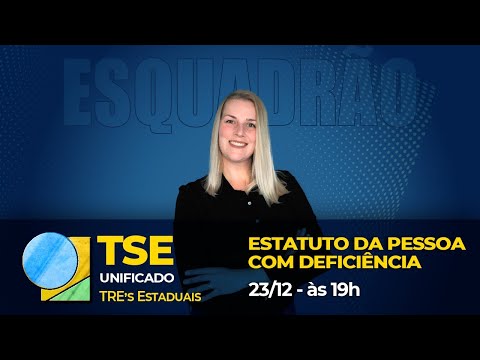 Esquadrão de Elite TSE Unificado: Estatuto da Pessoa com Deficiência - Prof. Lillian Novakoski
