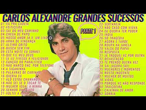 CARLOS ALEXANDRE-GRANDES SUCESSOS