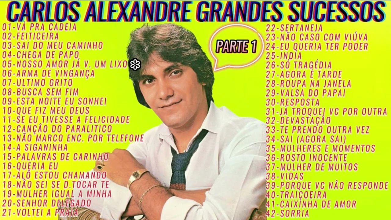 CARLOS ALEXANDRE-GRANDES SUCESSOS PARTE