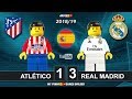 Atlético Madrid Vs Real Madrid 1-3 • LaLiga 2019 (09/02/2019) All Goal Highlights Lego Football
