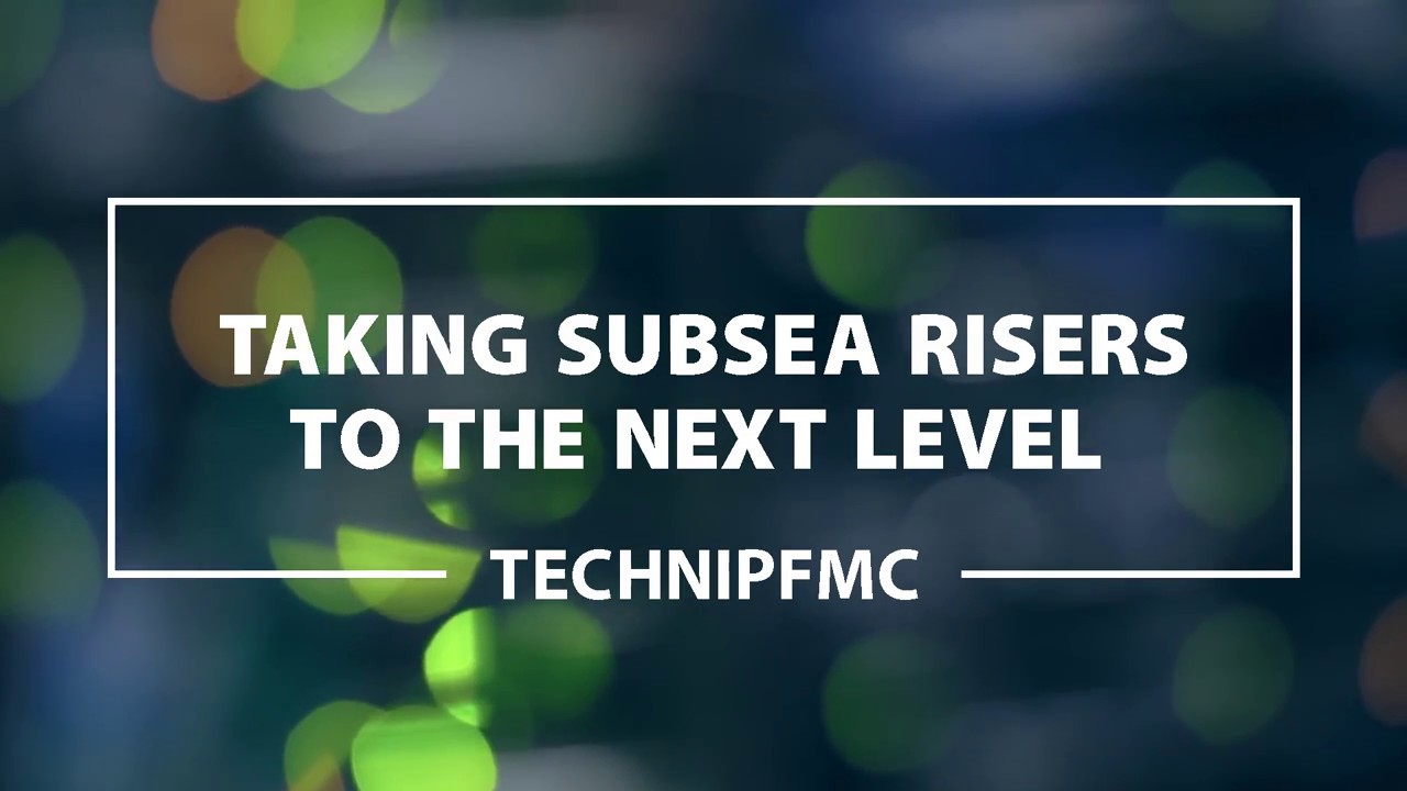 TechnipFMC: Taking Subsea Risers to the Next Level