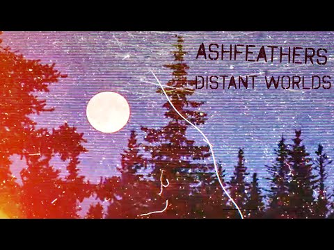 Ashfeathers | Distant Worlds (Lyric Video)