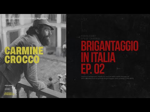 Brigandage in Italy Ep 02 Carmine Crocco