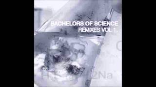 Bachelors Of Science - I Ask You Why (Ft. Zyon Base)