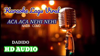 Download lagu ACA ACA NEHI NEHI_DADIDO || KARAOKE AKUSTIK NADA COWO mp3